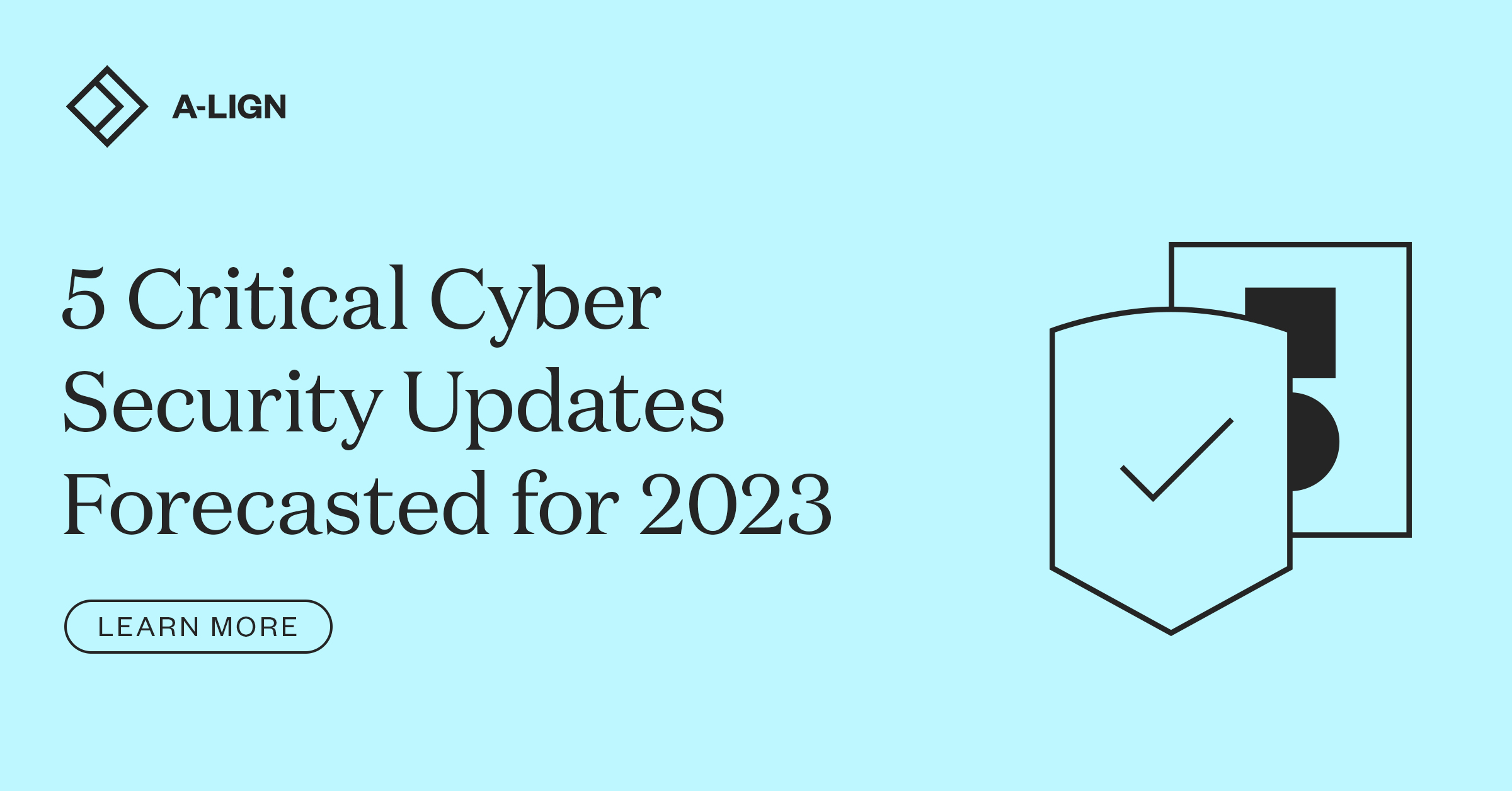 5 Critical Cybersecurity Updates Forecasted For 2023 | A-LIGN